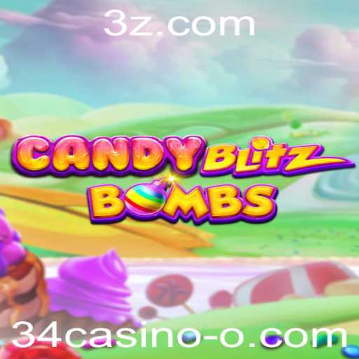 CandyBlitzBombs: Descubra o Novo Fenômeno dos Jogos com 34casino