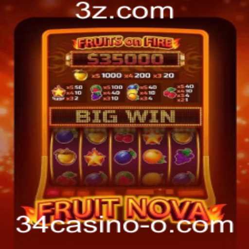 Descubra o Mundo Empolgante de FruitNova no 34casino